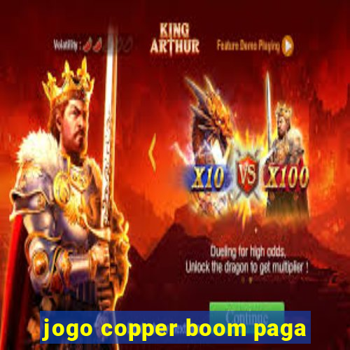 Jogo Copper Boom Paga