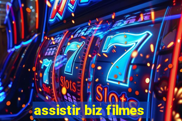 Assistir Biz Filmes