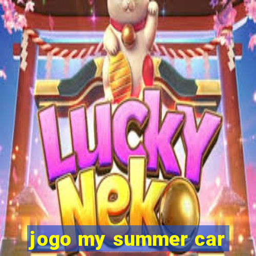 jogo my summer car