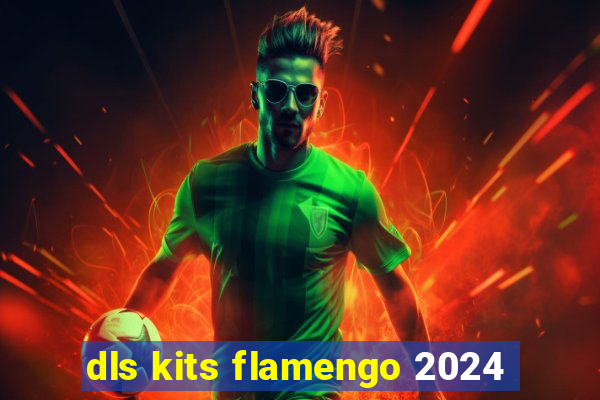 dls kits flamengo 2024