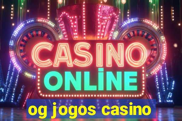 og jogos casino