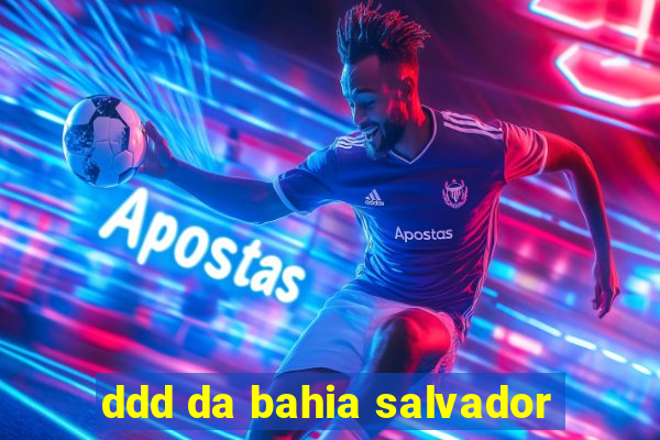 ddd da bahia salvador