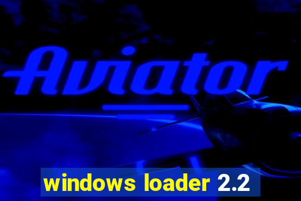 windows loader 2.2