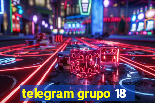 telegram grupo 18