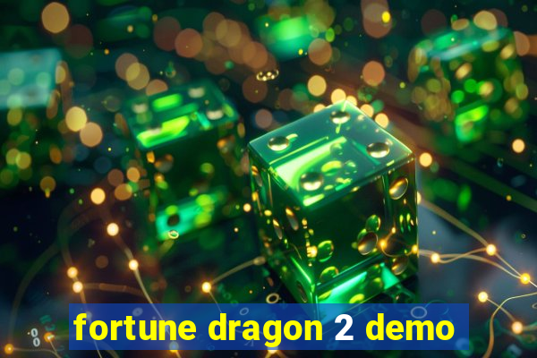 fortune dragon 2 demo