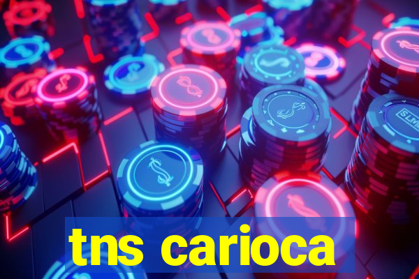 tns carioca