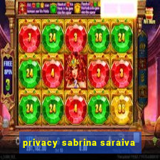 privacy sabrina saraiva